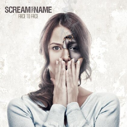 Scream Your Name - Face To Face