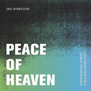 Eric Robertson - Peace Of Heaven