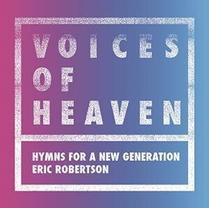 Eric Robertson - Voices Of Heaven