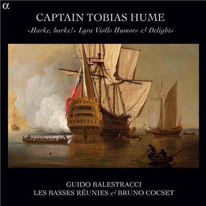 Guido Balestracci, Bruno Cocset, Les Basses Reunies & Tobias Hume (1575?-1645) - Harke, Harke! Lyra Violls Humors & Delights