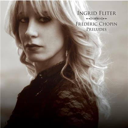 Frédéric Chopin (1810-1849) & Ingrid Fliter - Preludes