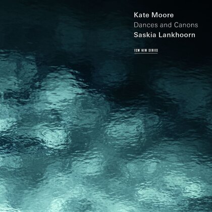 Saskia Lankhoorn & Kate Moore - Dances And Canons