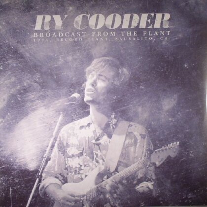 Ry Cooder - Broadcast From The Plant (2 LPs)