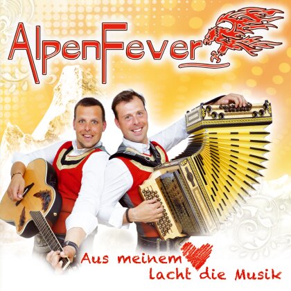 Alpenfever - Aus Meinem Herz Lacht Die Musik