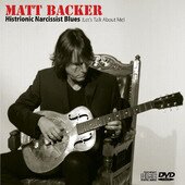 Matt Backer - Histrionic Narcissist (CD + DVD)