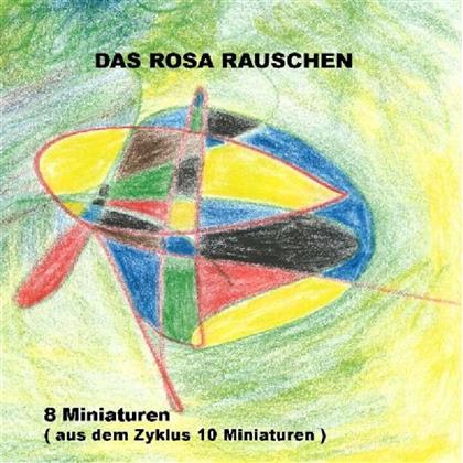Das Rosa Rauschen - 8 Miniaturen (Aus Dem Zyklux 10 Miniaturen)