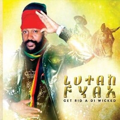 Lutan Fyah - Get Rid A Di Wicked