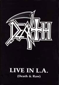 Death - Live in L.A (death & raw)