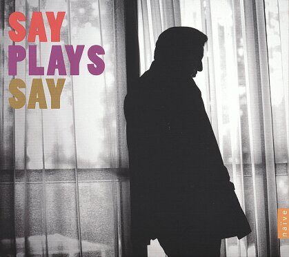 Fazil Say (*1970) & Fazil Say (*1970) - Say Plays Say