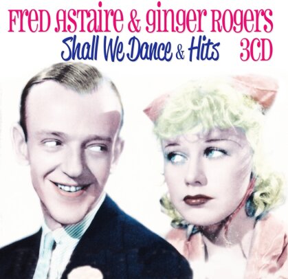 Fred Astaire & Ginger Rogers - Shall We Dance & Hits (3 CDs)