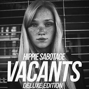 Hippie Sabotage - Vacants (Édition Deluxe)