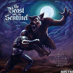 Wild & Steel Sentinel - Beast And The Sentinel