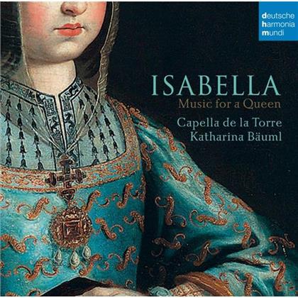 Capella De La Torre - Isabella - Music For A Queen