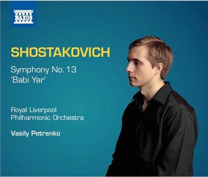 Dimitri Schostakowitsch (1906-1975), Vasily Petrenko, Alexander Vinogradov, Royal Liverpool Philharmonic Orchestra & Huddersfield Choral Society - Symphonie 13 Babi Yar