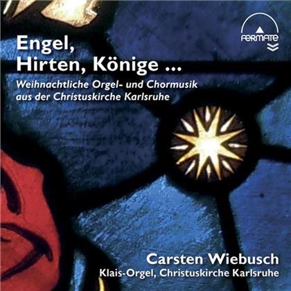 Johann Sebastian Bach (1685-1750), Max Reger (1873-1916) & Carsten Wiebusch - Engel, Hirten, Könige - Weihnachtliche Orgel- Und Chormusik Aus Der Christuskirche Karlsruhe