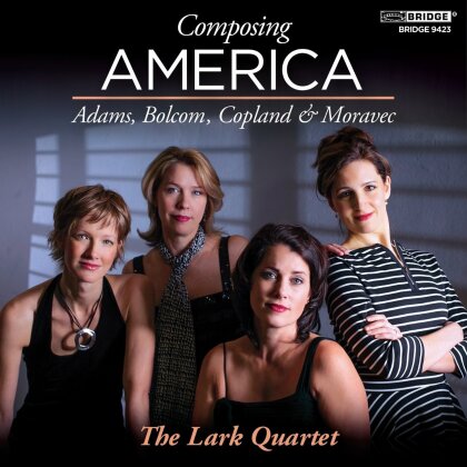 Lark Quartet, Adams, William Bolcolm (*1938), Aaron Copland (1900-1990) & Moravec - Composing America