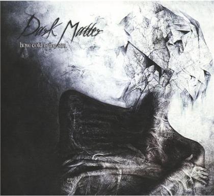Dark Matter - How Cold Is The Sun