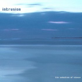 Intrusion - Seduction Of Silence (Remastered)