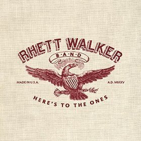 Rhett Walker - Here's To The Ones