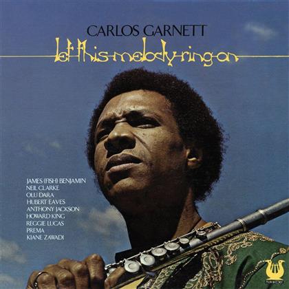 Carlos Garnett - Let This Melody Ring On (Version Remasterisée)