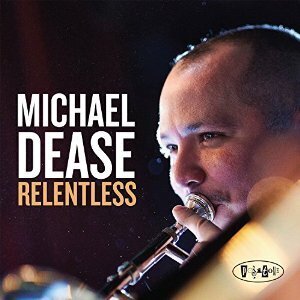 Michael Dease - Relentless