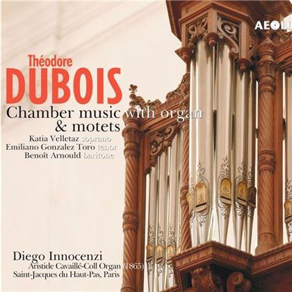 Théodore Dubois (1837-1924), Katia Vellataz, Emiliano Gonzalez Toro, Benoit Arnould & Diego Innocenzi - Chamber Music With Organ & Motets