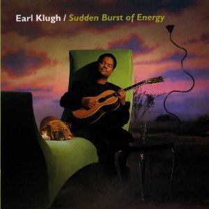 Earl Klugh - Sudden Burst Of Energy (Remastered)