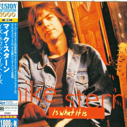 Mike Stern - Is What It Is (Japan Edition, Remastered)