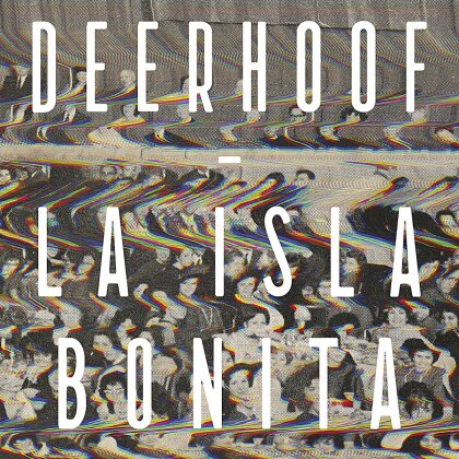 Deerhoof - La Isla Bonita (LP)