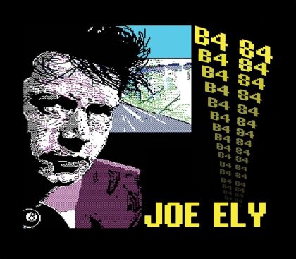 Joe Ely - B4 84