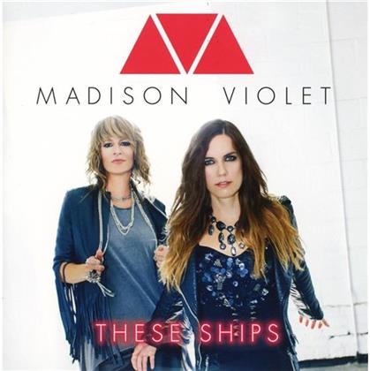 Madison Violet - These Ships