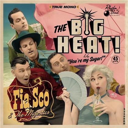 Fia Sco & The Majestics - Big Heat/You're My Sugar - 7 Inch (7" Single)
