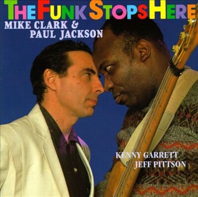 Mike Clark & Paul Jackson - Funk Stops Here (Remastered)