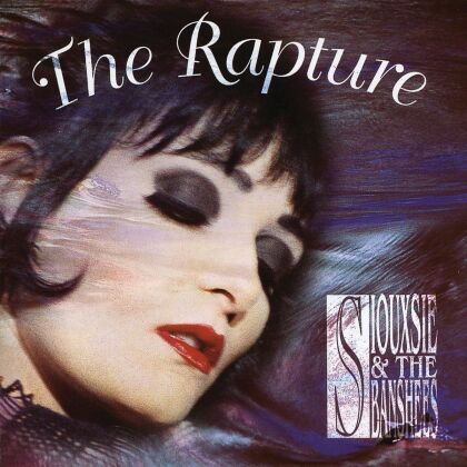 Siouxsie & The Banshees - Rapture (Expanded Edition, Remastered)