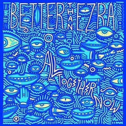 Better Than Ezra - All Together Now - Blue Vinyl (Colored, LP)