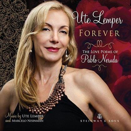Ute Lemper - Forever: The Love Poems Of Pablo Neruda (2014 Version)