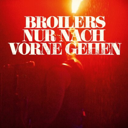 Broilers - Nur Nach Vorne Gehen - 7 Inch (7" Single)