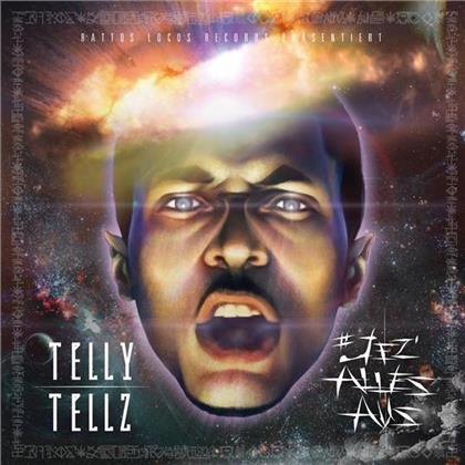 Telly Tellz - Jez Alles Aus