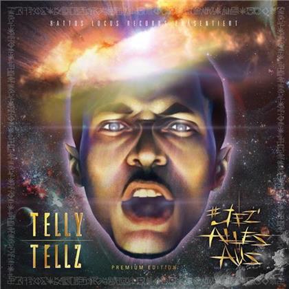 Telly Tellz - Jez Alles Aus (Premium Edition)
