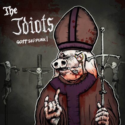 Idiots - Gott Sei Punk (LP)