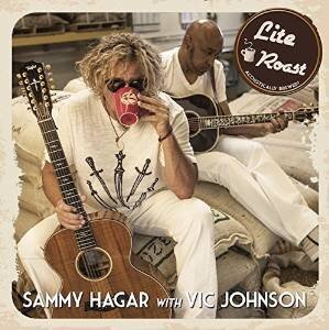Sammy Hagar & Vic Johnson - Lite Roast