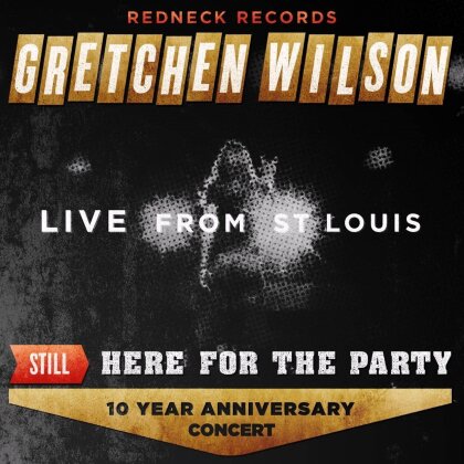 Gretchen Wilson - Still Here For The Party