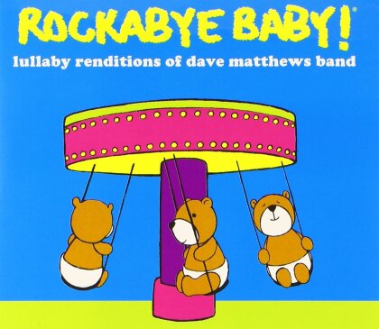 Rockabye Baby - Lullaby Renditions Of Dave Matthews Band