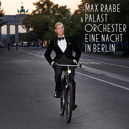 Max Raabe - Eine Nacht In Berlin