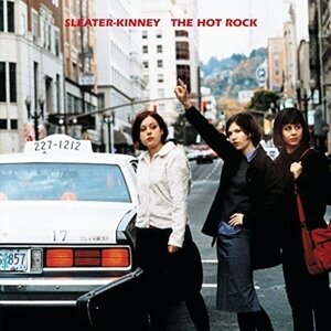 Sleater-Kinney - Hot Rock (2014 Version, 2 CDs)
