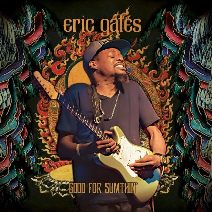 Eric Gales - Good For Sumthin'