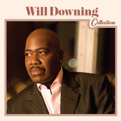 Will Downing - Collection (2014 Version)