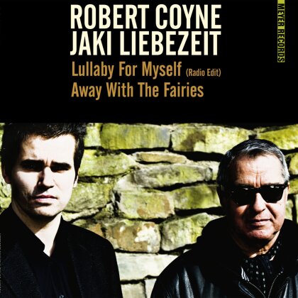 Robert Coyne & Jaki Liebezeit - Away With The Fairies / Lullaby For Myself (Radio) - 7 Inch (7" Single)