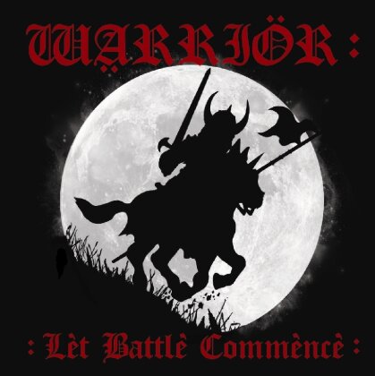 Warrior - Let Battle Commence (New Version)