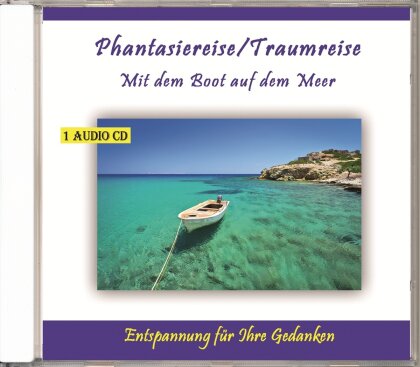 Thomas Rettenmaier - Phantasiereise/Traumreise - Mit Dem Boot Auf Dem Meer